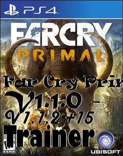 Box art for Far
Cry Primal V1.1.0 - V1.1.2 +15 Trainer