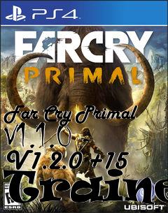 Box art for Far
Cry Primal V1.1.0 - V1.2.0 +15 Trainer
