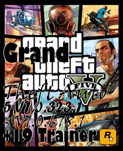 Box art for Grand
            Theft Auto 5 V1.0.323.1 - V1.0.678.1 +19 Trainer