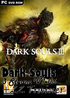 Box art for Dark
Souls 3 Steam V1.03 +22 Trainer