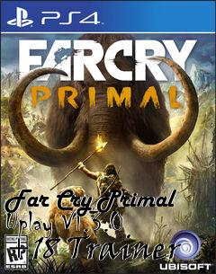 Box art for Far
Cry Primal Uplay V1.3.0 +18 Trainer