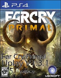 Box art for Far
Cry Primal Uplay V1.3.1 +15 Trainer