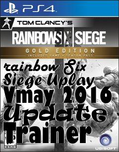 Box art for rainbow
Six Siege Uplay Vmay 2016 Update +7 Trainer
