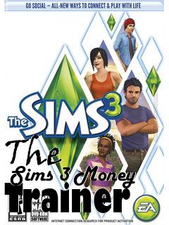 Box art for The
      Sims 3 Money Trainer