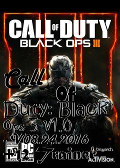 Box art for Call
            Of Duty: Black Ops 3 V1.0 - V08.24.2016 +12 Trainer