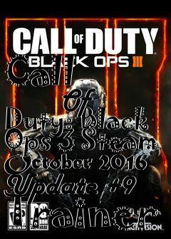 Box art for Call
            Of Duty: Black Ops 3 Steam October 2016 Update +9 Trainer