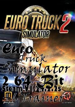 Box art for Euro
            Truck Simulator 2 64 Bit Steam V1.24.2.2s +6 Trainer