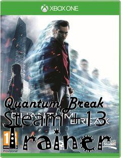 Box art for Quantum
Break Steam +13 Trainer