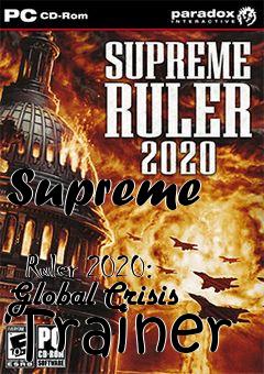 Box art for Supreme
            Ruler 2020: Global Crisis Trainer