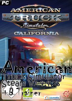 Box art for American
Truck Simulator Steam V1.4.4.2s +6 Trainer