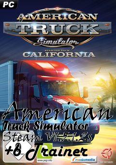 Box art for American
Truck Simulator Steam V1.5.1.2s +6 Trainer