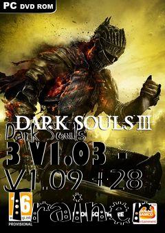 Box art for Dark
Souls 3 V1.03 - V1.09 +28 Trainer