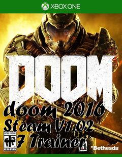 Box art for doom
2016 Steam V1.02 +7 Trainer