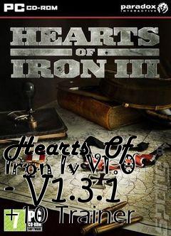 Box art for Hearts
 Of Iron Iv V1.0 - V1.3.1 +10 Trainer