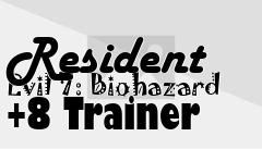 Box art for Resident
Evil 7: Biohazard +8 Trainer