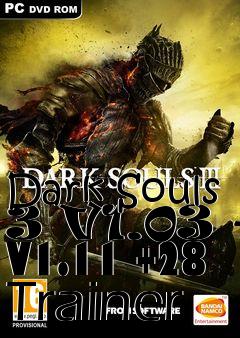 Box art for Dark
Souls 3 V1.03 - V1.11 +28 Trainer