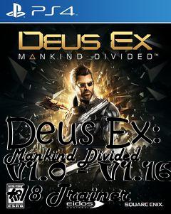 Box art for Deus
Ex: Mankind Divided V1.0 - V1.16 +18 Trainer