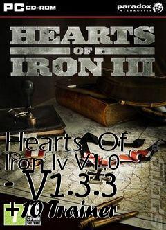 Box art for Hearts
 Of Iron Iv V1.0 - V1.3.3 +10 Trainer