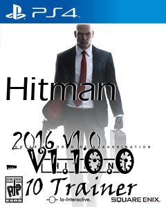 Box art for Hitman
            2016 V1.0 - V1.10.0 +10 Trainer