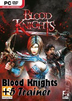 Box art for Blood
Knights +5 Trainer