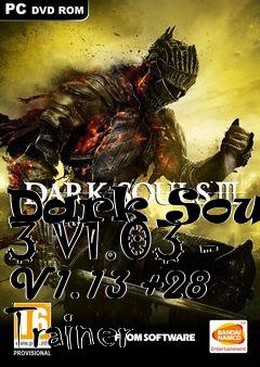 Box art for Dark
Souls 3 V1.03 - V1.13 +28 Trainer