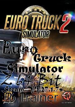 Box art for Euro
            Truck Simulator 2 64 Bit Steam V1.27.1.7s +6 Trainer