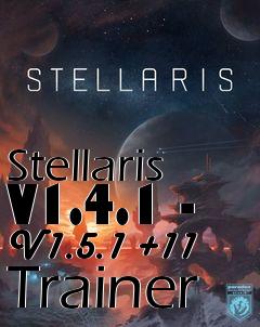 Box art for Stellaris
V1.4.1 - V1.5.1 +11 Trainer