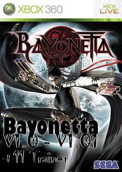 Box art for Bayonetta
V1.0 - V1.01 +11 Trainer