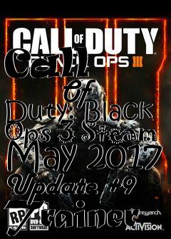 Box art for Call
            Of Duty: Black Ops 3 Steam May 2017 Update +9 Trainer