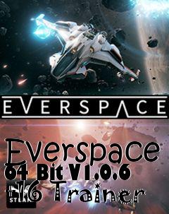 Box art for Everspace
64 Bit V1.0.6 +16 Trainer
