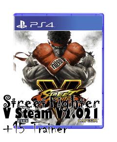 Box art for Street
Fighter V Steam V2.021 +15 Trainer