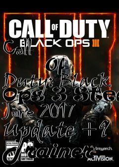 Box art for Call
            Of Duty: Black Ops 3 Steam June 2017 Update +9 Trainer