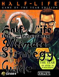 Box art for Half-Life 10th Anniversary Ultimate Strategy Guide
