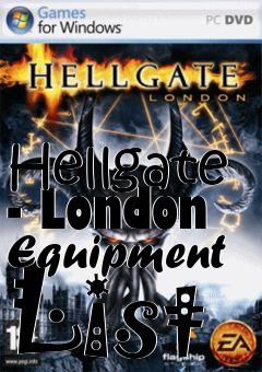 Box art for Hellgate - London Equipment List