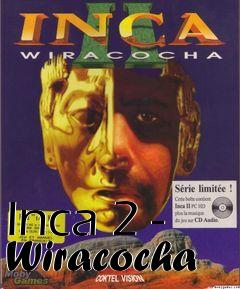 Box art for Inca 2 - Wiracocha