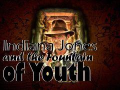 Box art for Indiana Jones and the Fountain of Youth