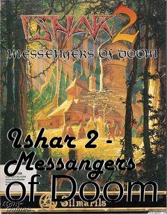 Box art for Ishar 2 - Messangers of Doom