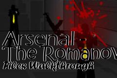 Box art for Arsenal - The Romanov Files Walkthrough