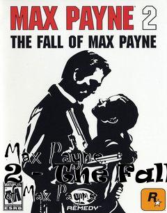 Box art for Max Payne 2 - The Fall of Max Payne