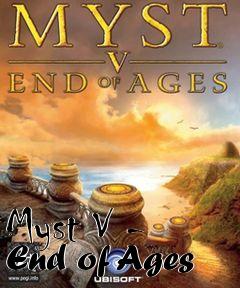Box art for Myst V - End of Ages