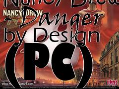 Box art for Nancy Drew - Danger by Design (PC)