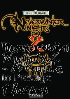 Box art for Neverwinter Nights 2 - A Guide to Prestige Classes