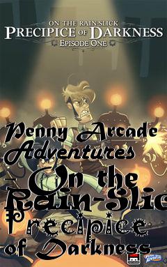 Box art for Penny Arcade Adventures - On the Rain-Slick Precipice of Darkness