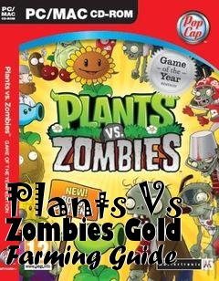 Box art for Plants Vs Zombies Gold Farming Guide
