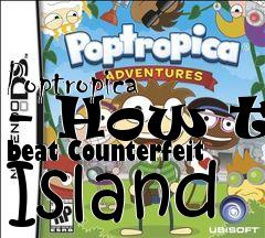 Box art for Poptropica - How to beat Counterfeit Island