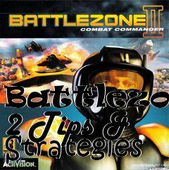 Box art for Battlezone 2 Tips & Strategies