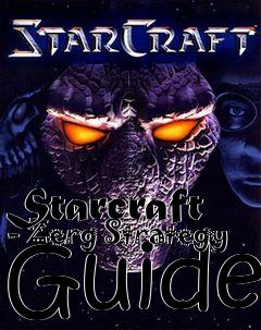 Box art for Starcraft - Zerg Strategy Guide