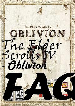 Box art for The Elder Scrolls IV - Oblivion FAQ