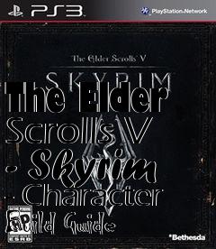 Box art for The Elder Scrolls V - Skyrim - Character Build Guide