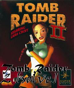 Box art for Tomb Raider 2 [solve]